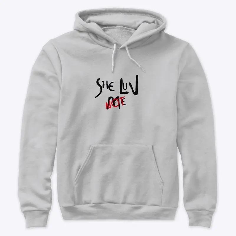 SHE LUV ME not HOODIE