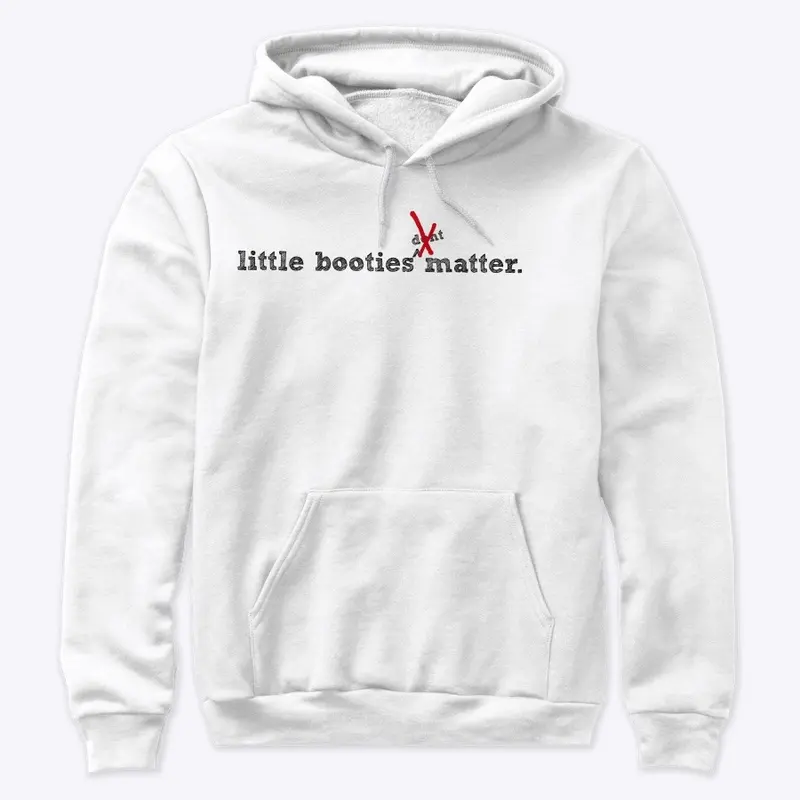 LITTLE BOOTIES MATTER HOODIE