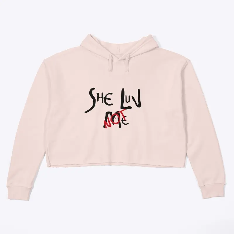 SHE LUV ME NOT CROP TOP HOODIE